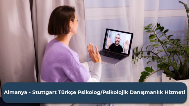 Almanya - Stuttgart Türkçe Psikolog/Psikolojik Danışmanlık Hizmeti